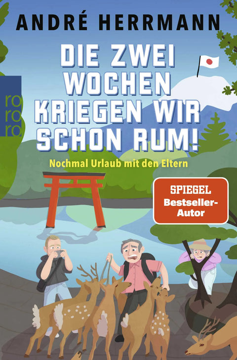 Die zwei Wochen kriegen wir schon rum!