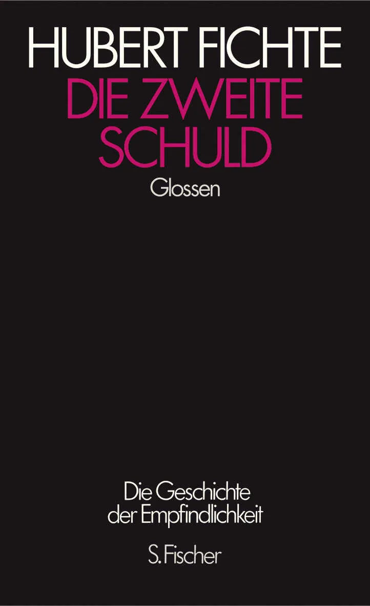 Buchcover von 'Die zweite Schuld' - Gebundene Ausgabe von Hubert Fichte