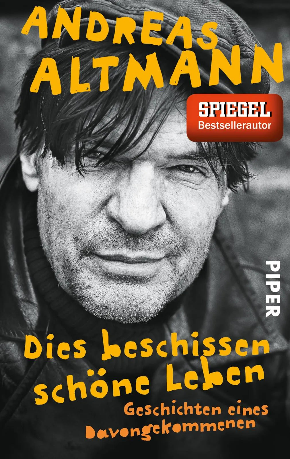 Buchcover von 'Dies beschissen schöne Leben' - Taschenbuch von Andreas Altmann