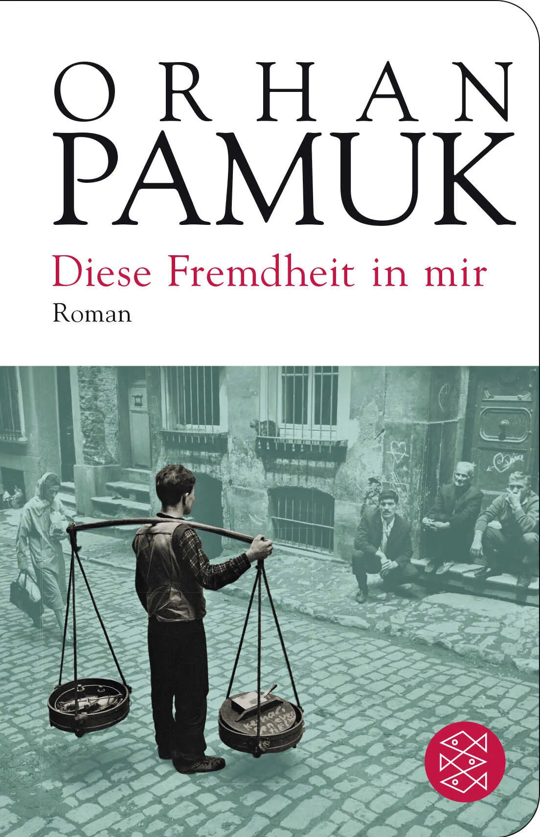 Buchcover von 'Diese Fremdheit in mir' - Gebundene Ausgabe von Orhan Pamuk
