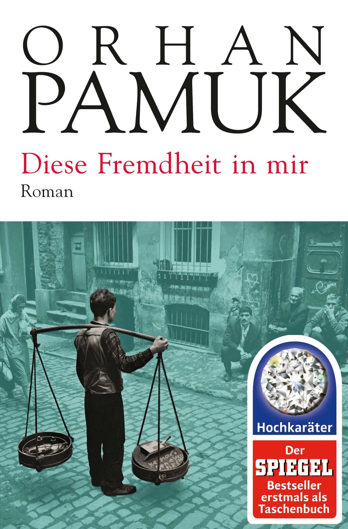 Cover: Diese Fremdheit in mir (Taschenbuch) von Orhan Pamuk
