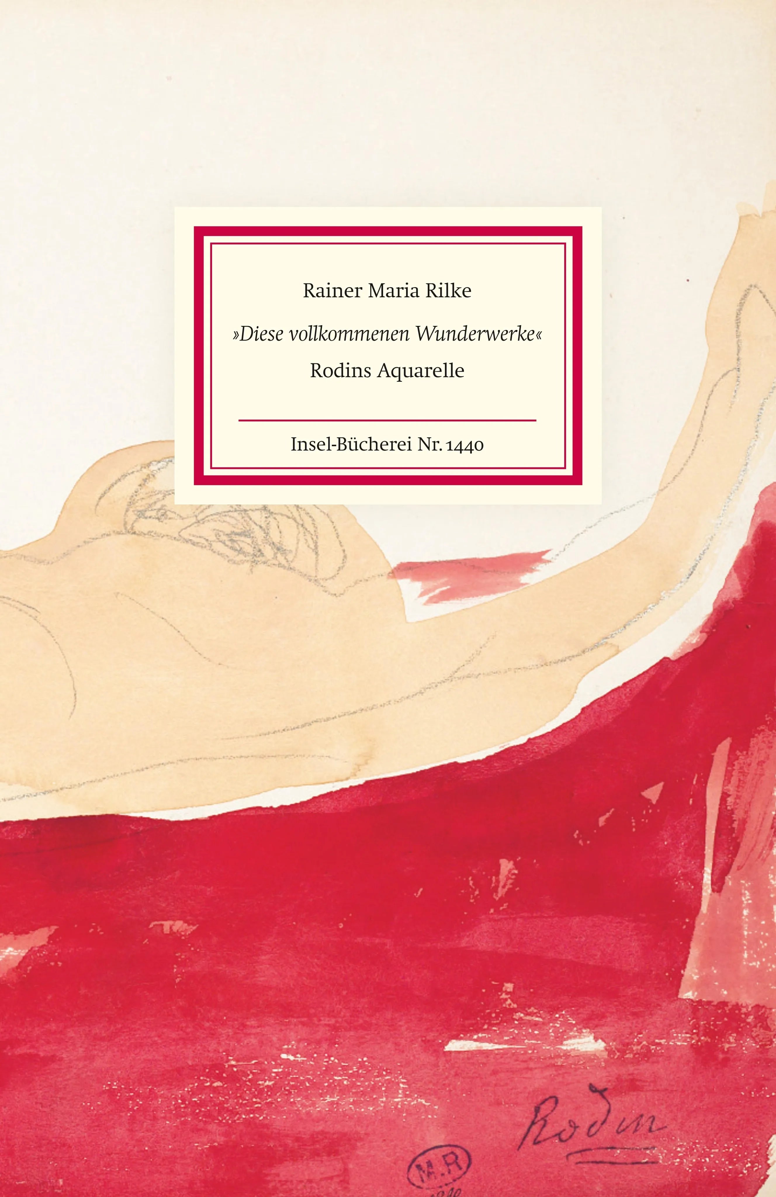 Buchcover von '»Diese vollkommenen Wunderwerke«' - Gebundene Ausgabe von Rainer Maria Rilke