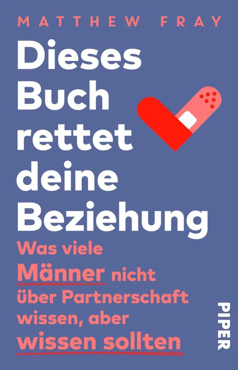 Cover: Dieses Buch rettet deine Beziehung (E-Book) von Matthew Fray