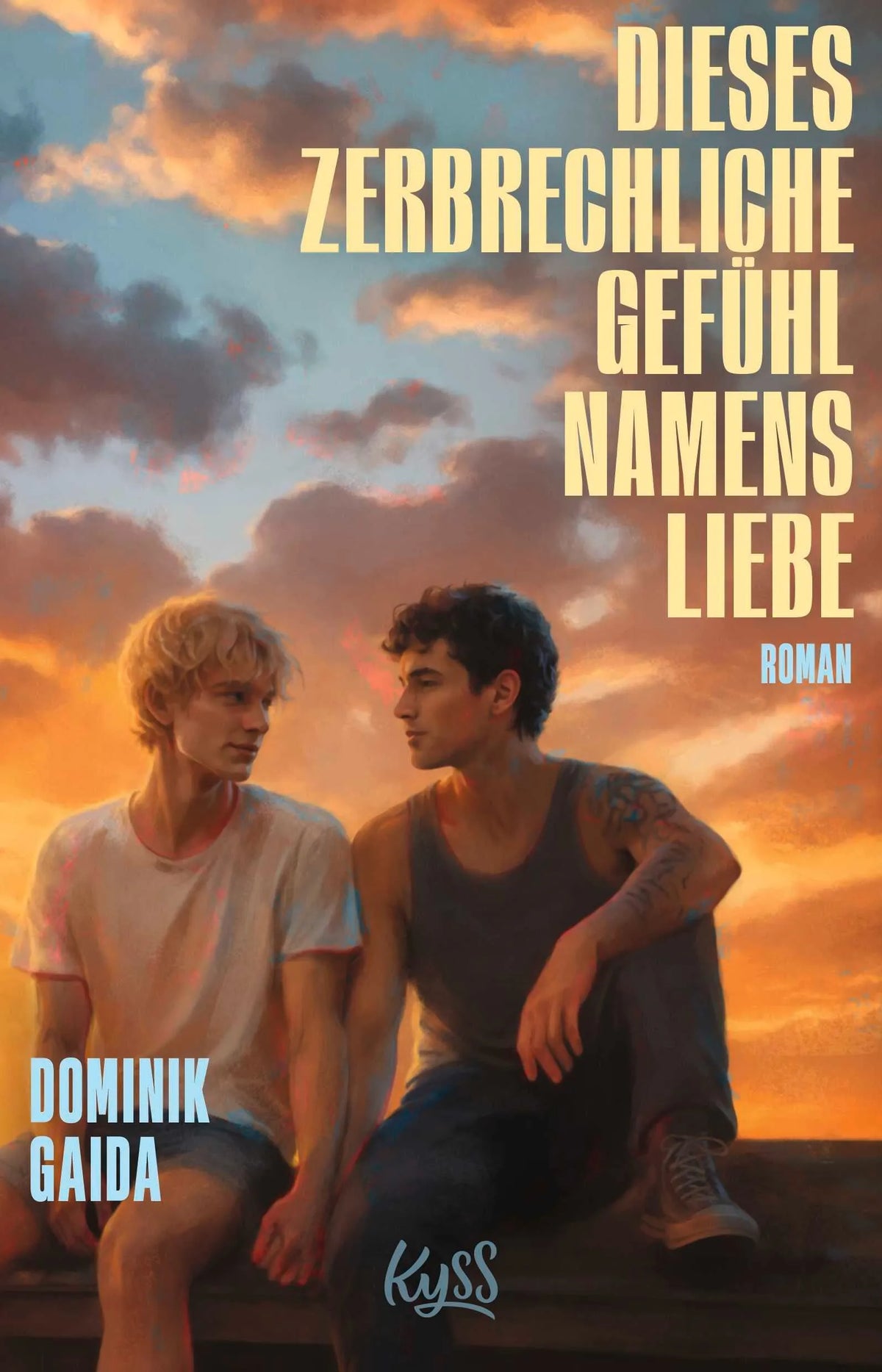 Cover: Dieses zerbrechliche Gefühl namens Liebe (Paperback) von Dominik Gaida