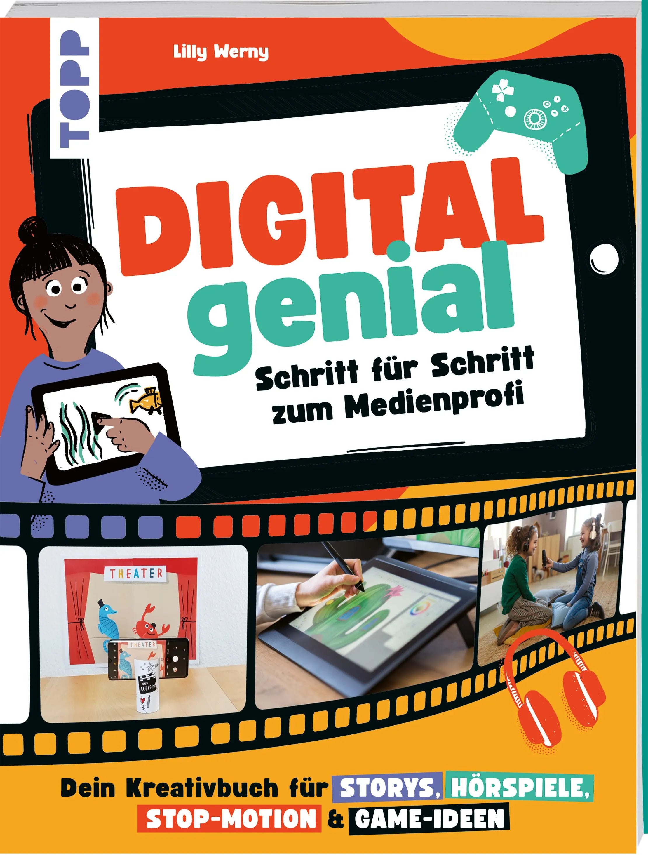 Cover: Digital Genial! - Schritt für Schritt zum Medienprofi (Taschenbuch) von Lilly Werny