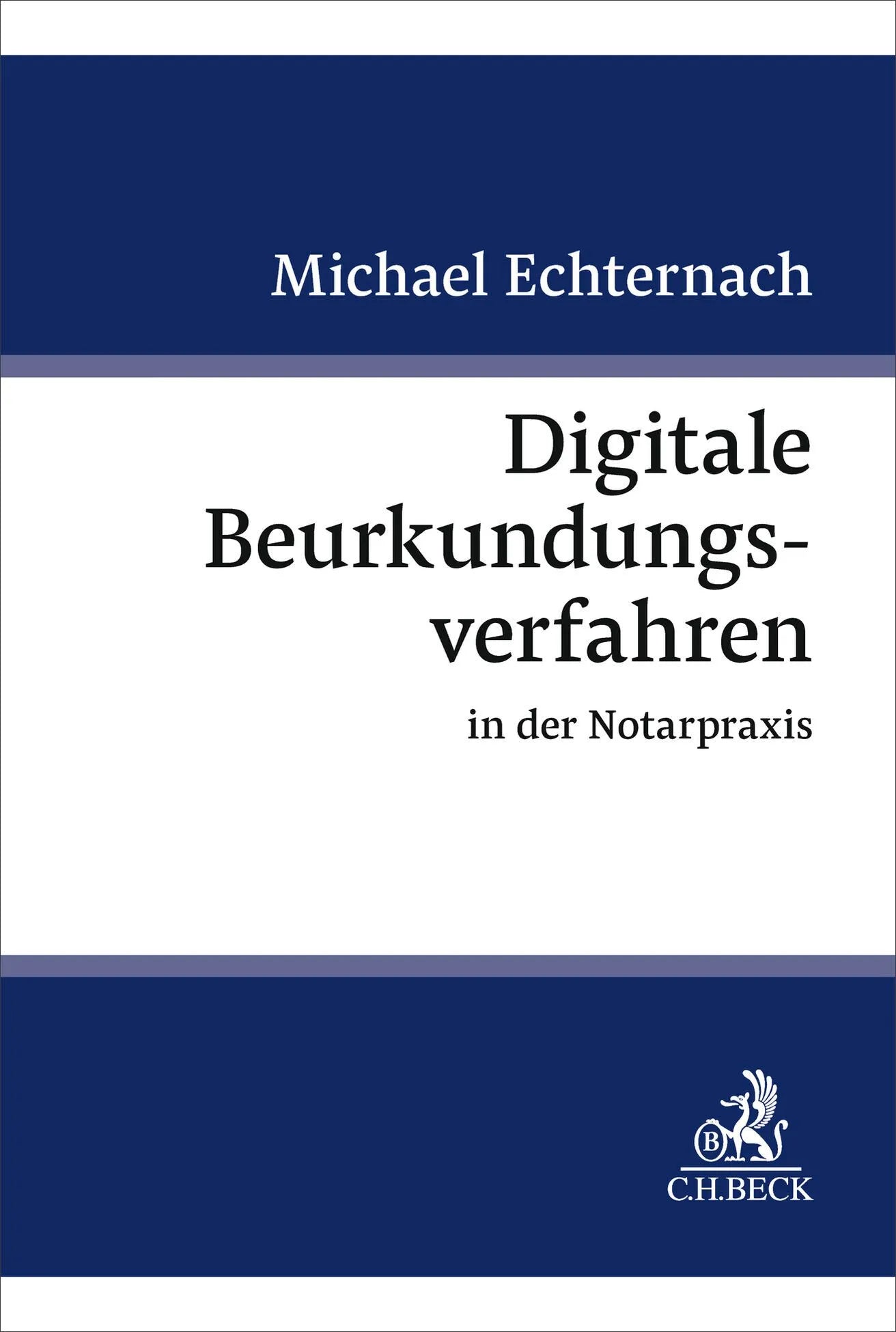 Cover: Digitale Beurkundungsverfahren (Taschenbuch) von Michael Echternach