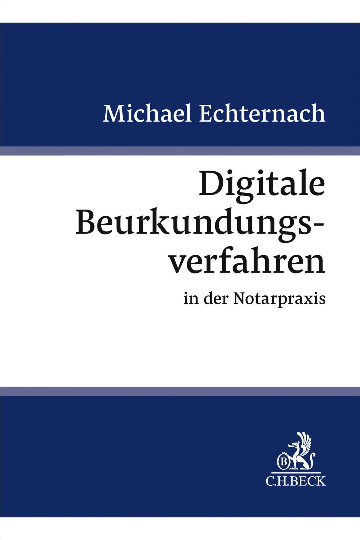 Cover: Digitale Beurkundungsverfahren (Taschenbuch) von Michael Echternach