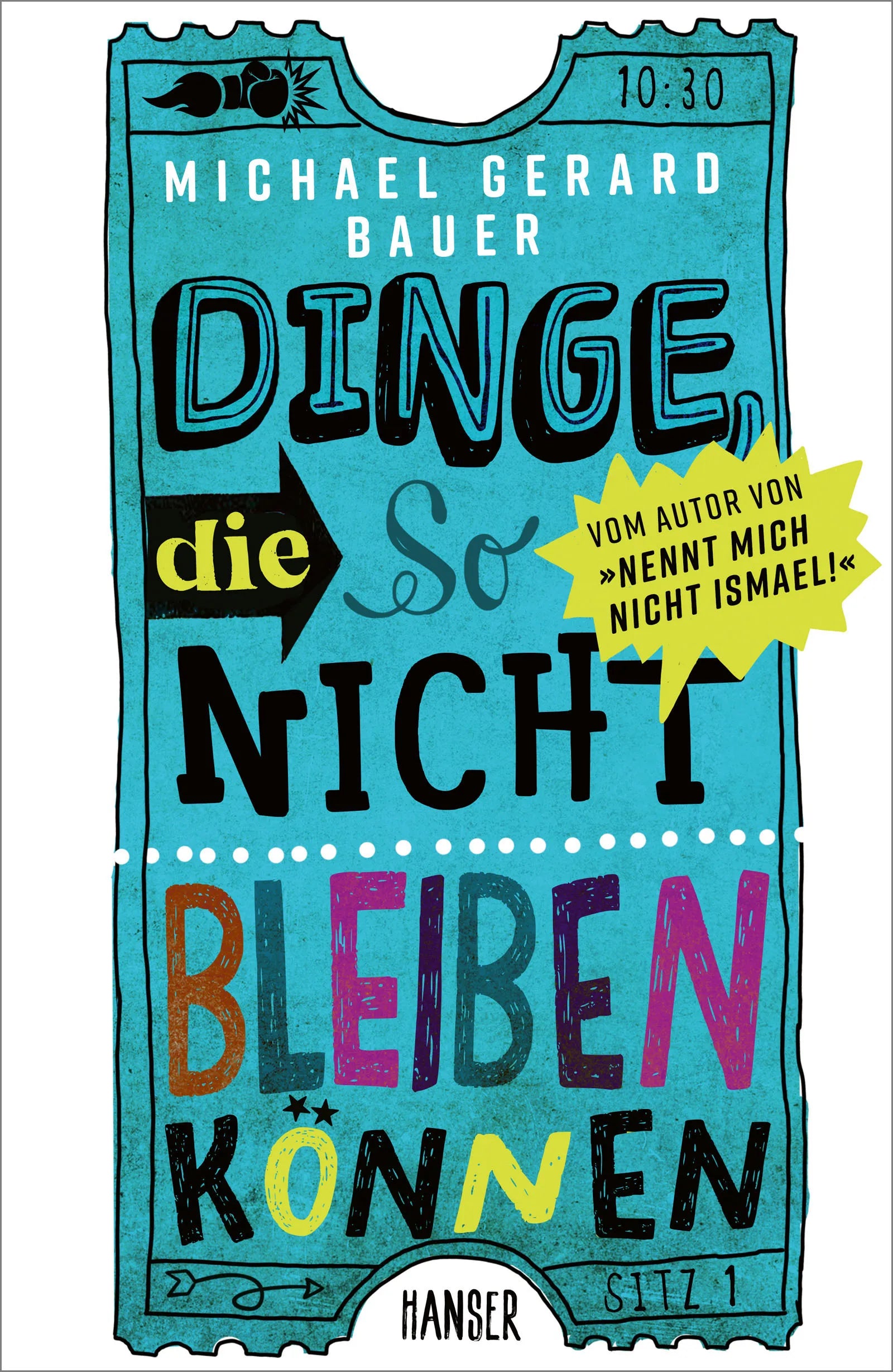 Buchcover von 'Dinge, die so nicht bleiben können' - Gebundene Ausgabe von Michael Gerard Bauer