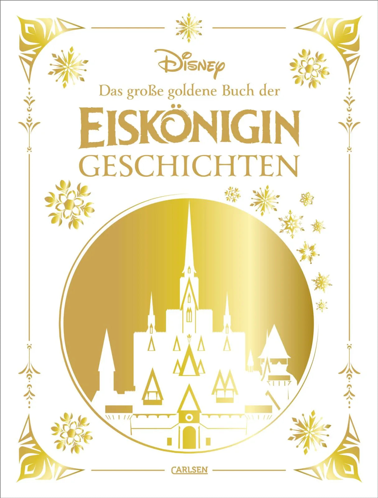 Cover: Disney: Das große goldene Buch der Eiskönigin-Geschichten (Hardcover) von Walt Disney