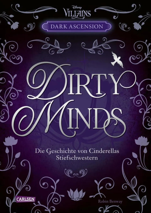 Disney Villains - Dark Ascension 1: DIRTY MINDS - Die Geschichte von Cinderellas Stiefschwestern