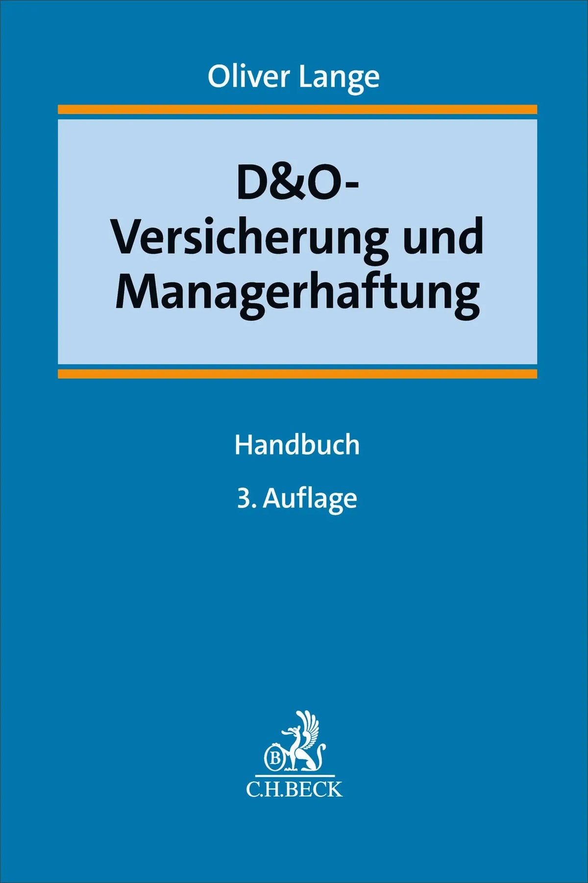 Cover: D&O-Versicherung und Managerhaftung (Hardcover) von Oliver Lange