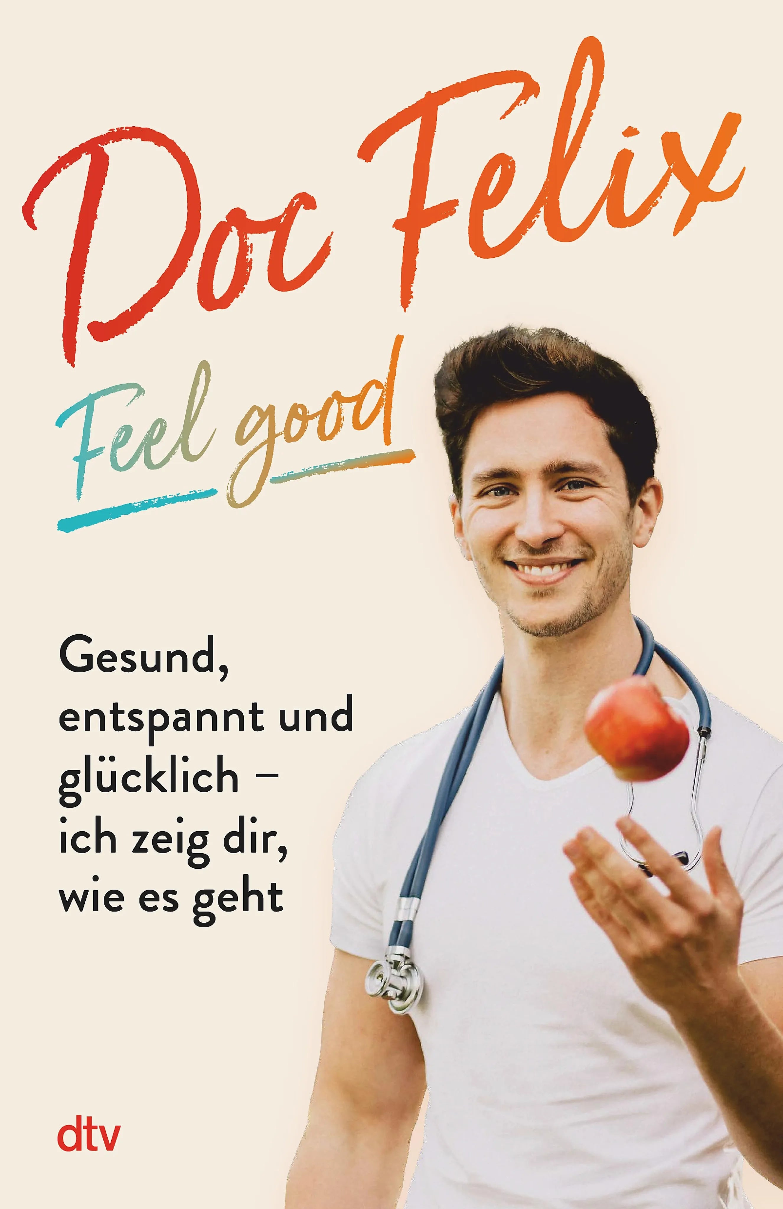 Cover: Doc Felix – Feel good (E-Book) von Felix M. Berndt