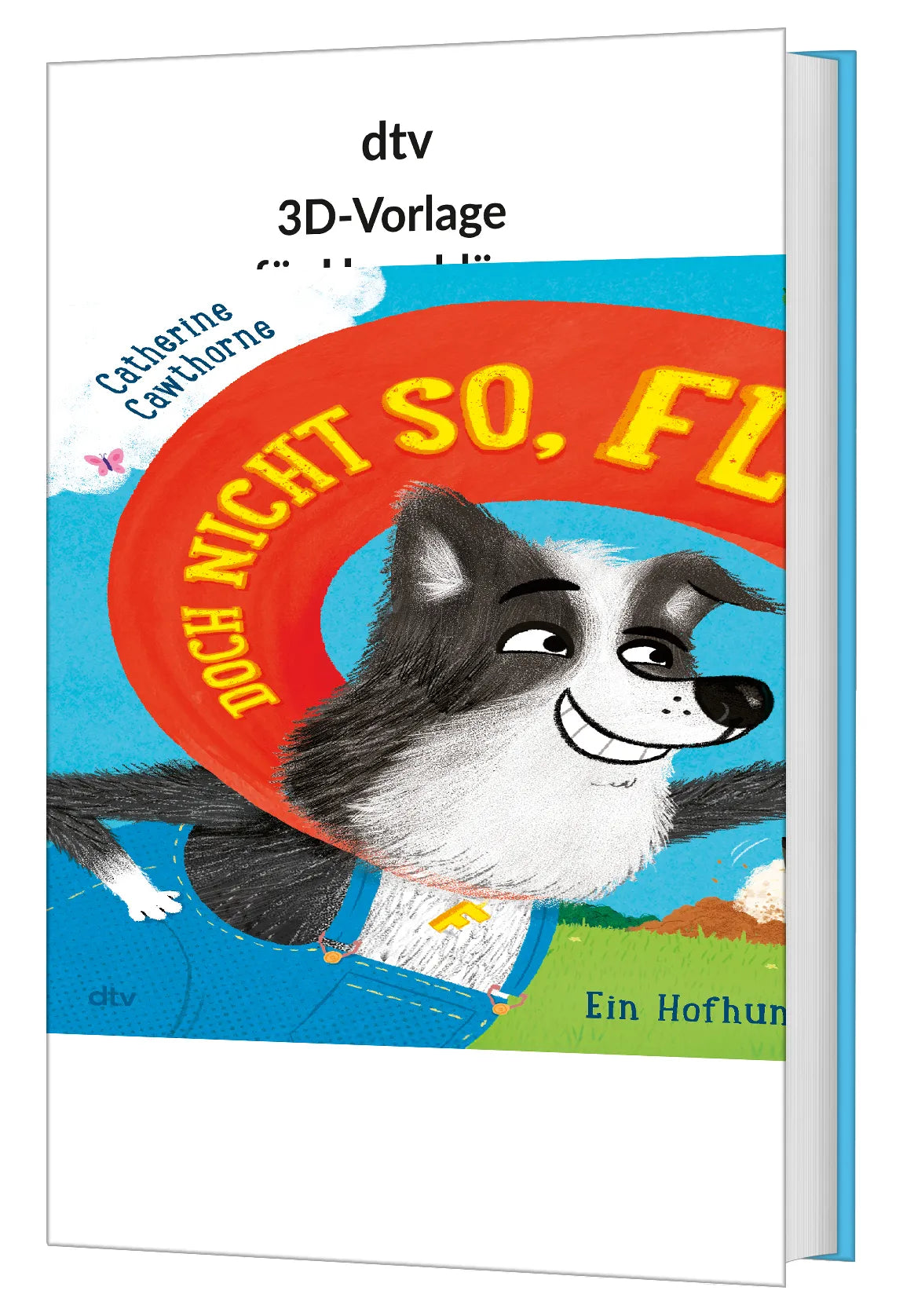 Detailansicht: Doch nicht so, Flo! – Ein Hofhund sorgt für Wirbel (Hardcover)
