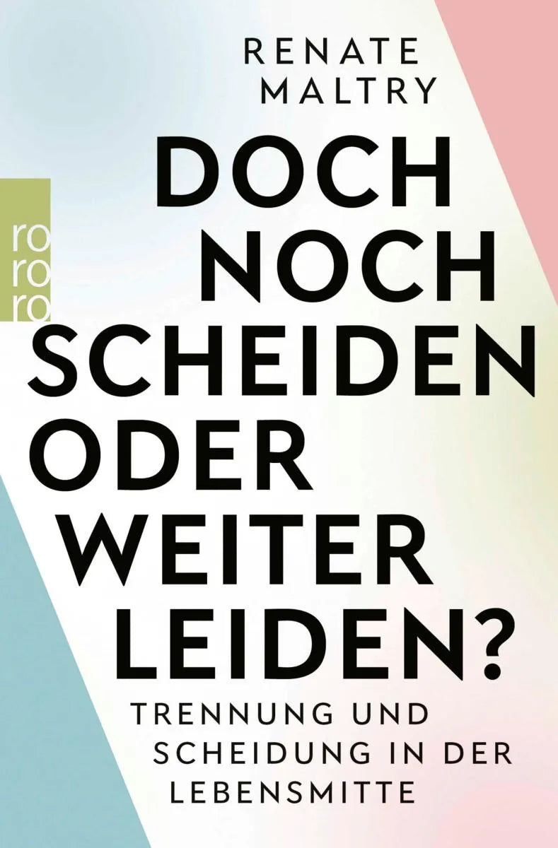Cover: Doch noch scheiden oder weiter leiden? (E-Book) von Renate Maltry