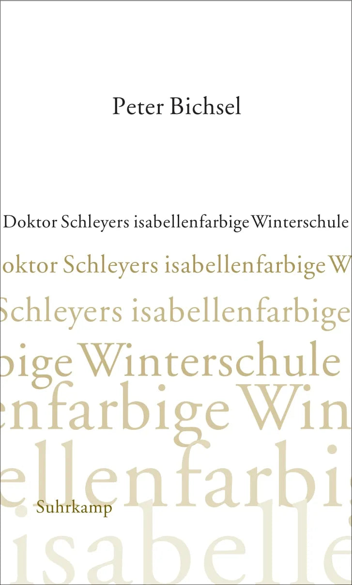 Buchcover von 'Doktor Schleyers isabellenfarbige Winterschule' - Gebundene Ausgabe von Peter Bichsel