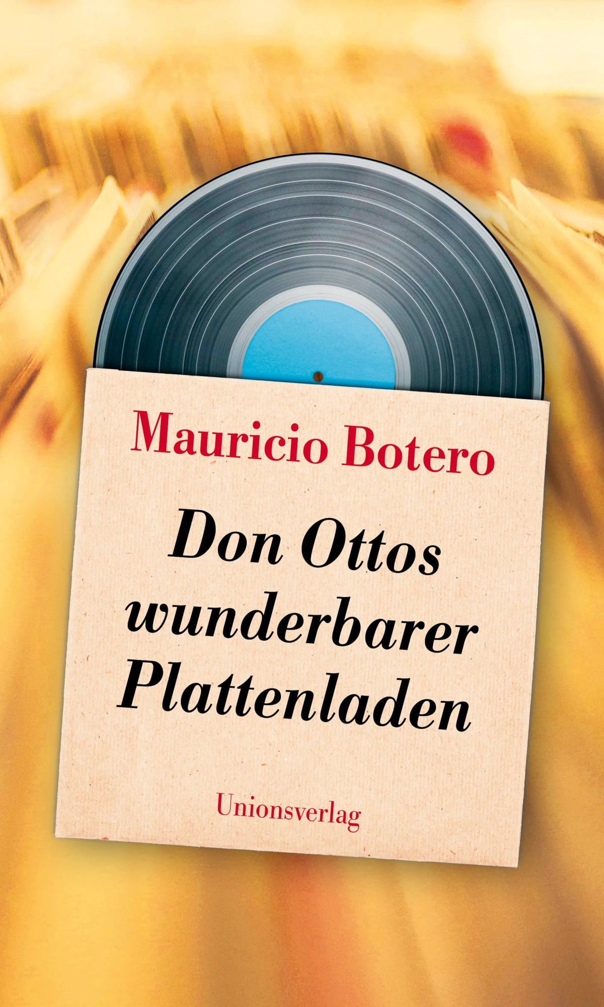 Buchcover von 'Don Ottos wunderbarer Plattenladen' - Gebundene Ausgabe von Mauricio Botero