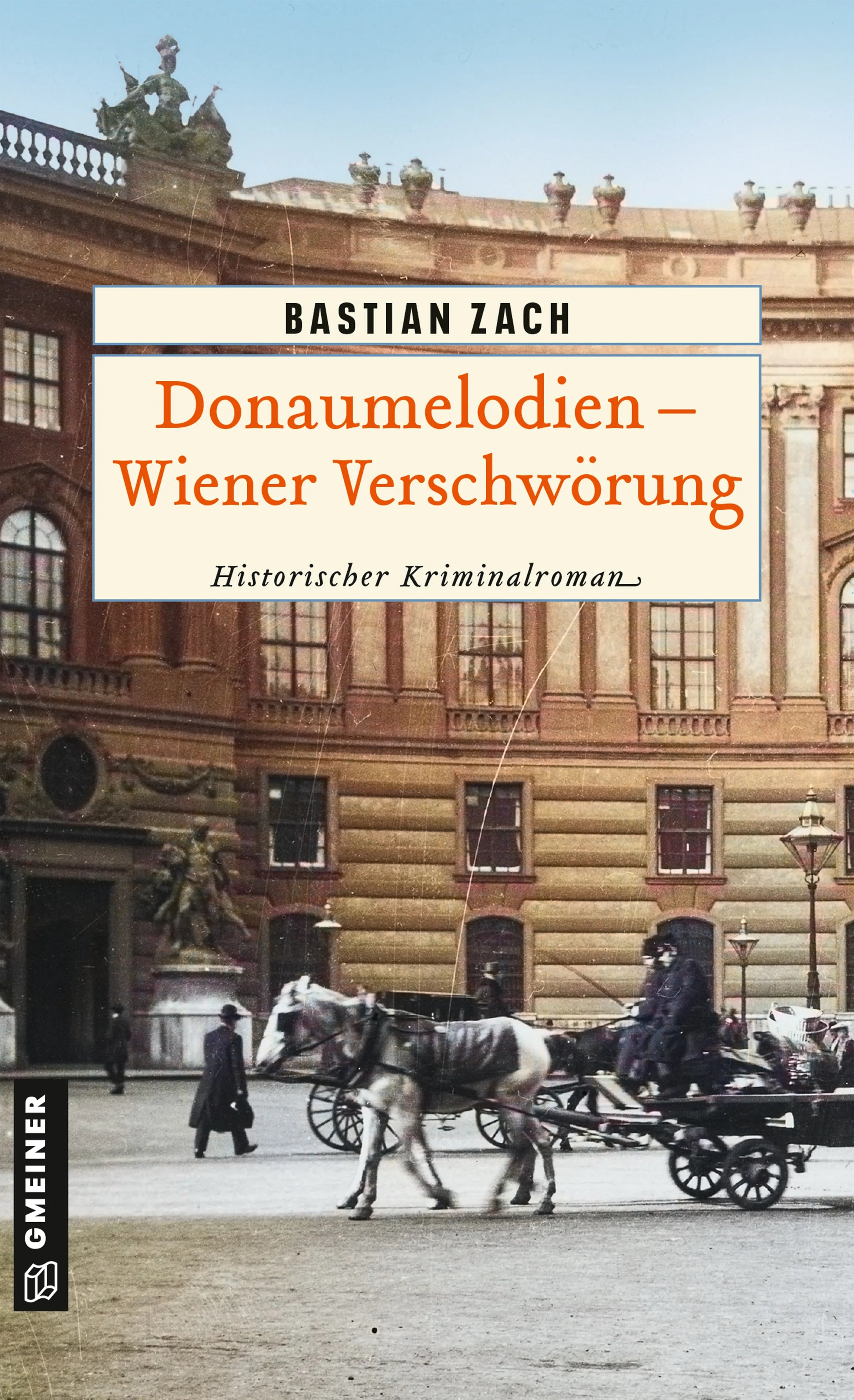 Cover: Donaumelodien - Wiener Verschwörung (E-Book) von Bastian Zach