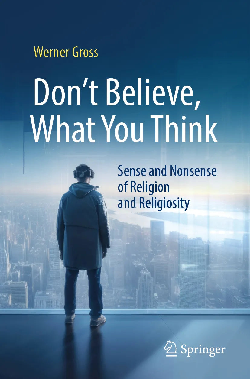 Cover: Don't Believe, What You Think (E-Book) von Werner Gross