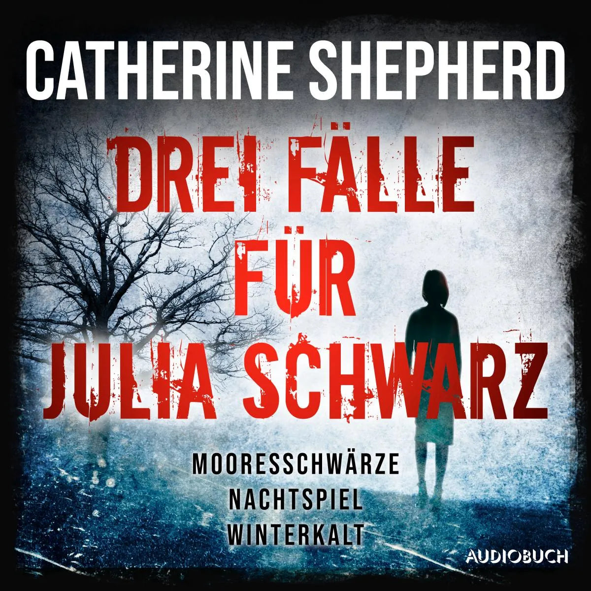 Cover: Drei Fälle für Julia Schwarz - Mooresschwärze, Nachtspiel, Winterkalt (Hörbuch Download) von Catherine Shepherd