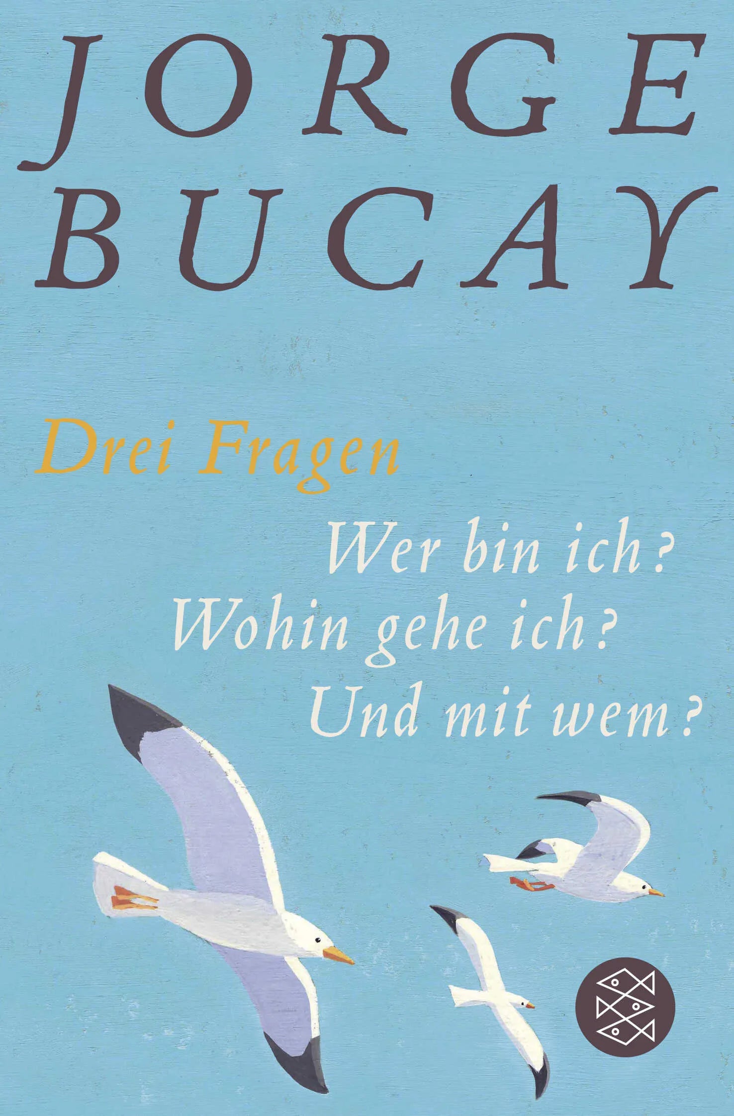 Buchcover von 'Drei Fragen' - Taschenbuch von Jorge Bucay