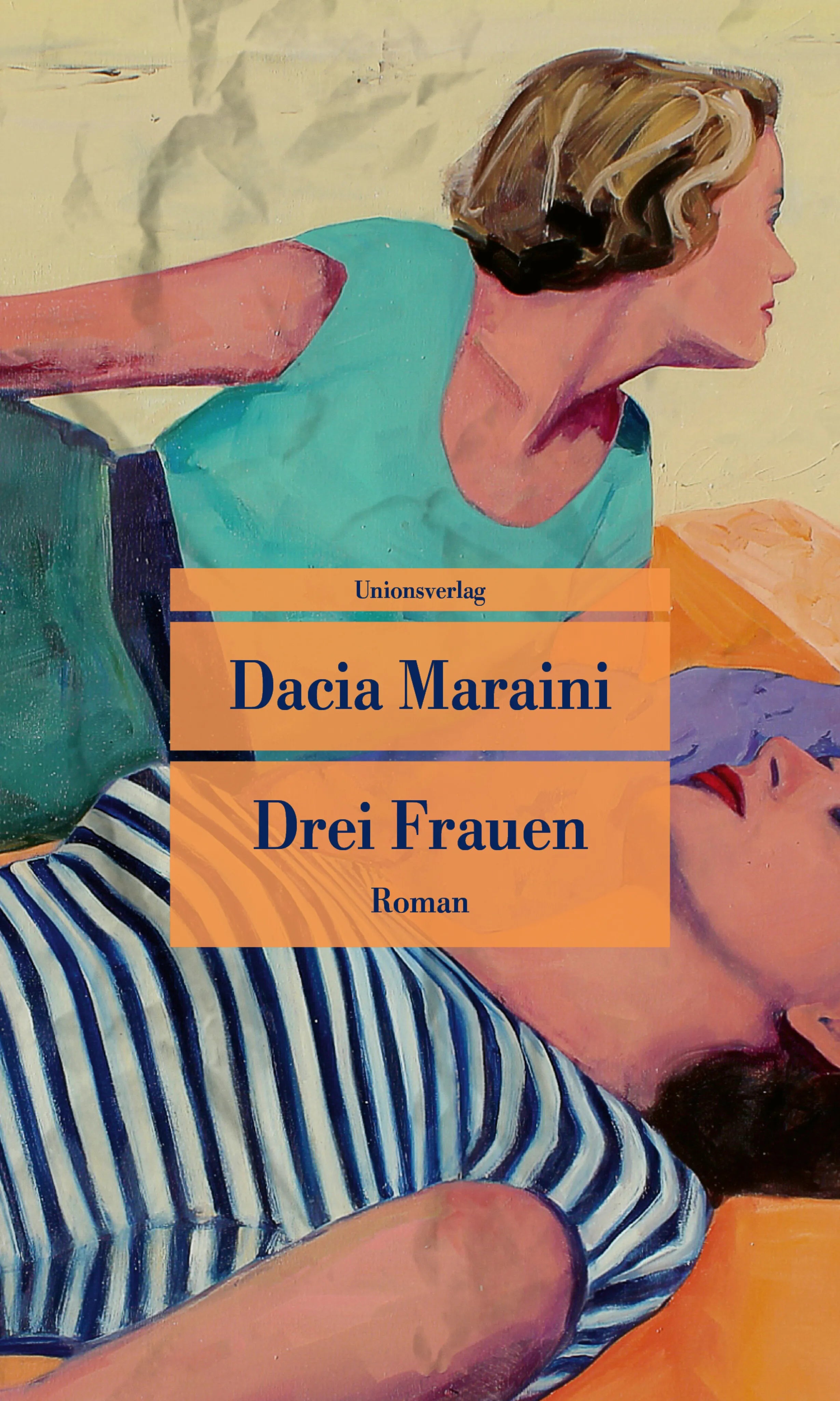 Buchcover von 'Drei Frauen' - Taschenbuch von Dacia Maraini