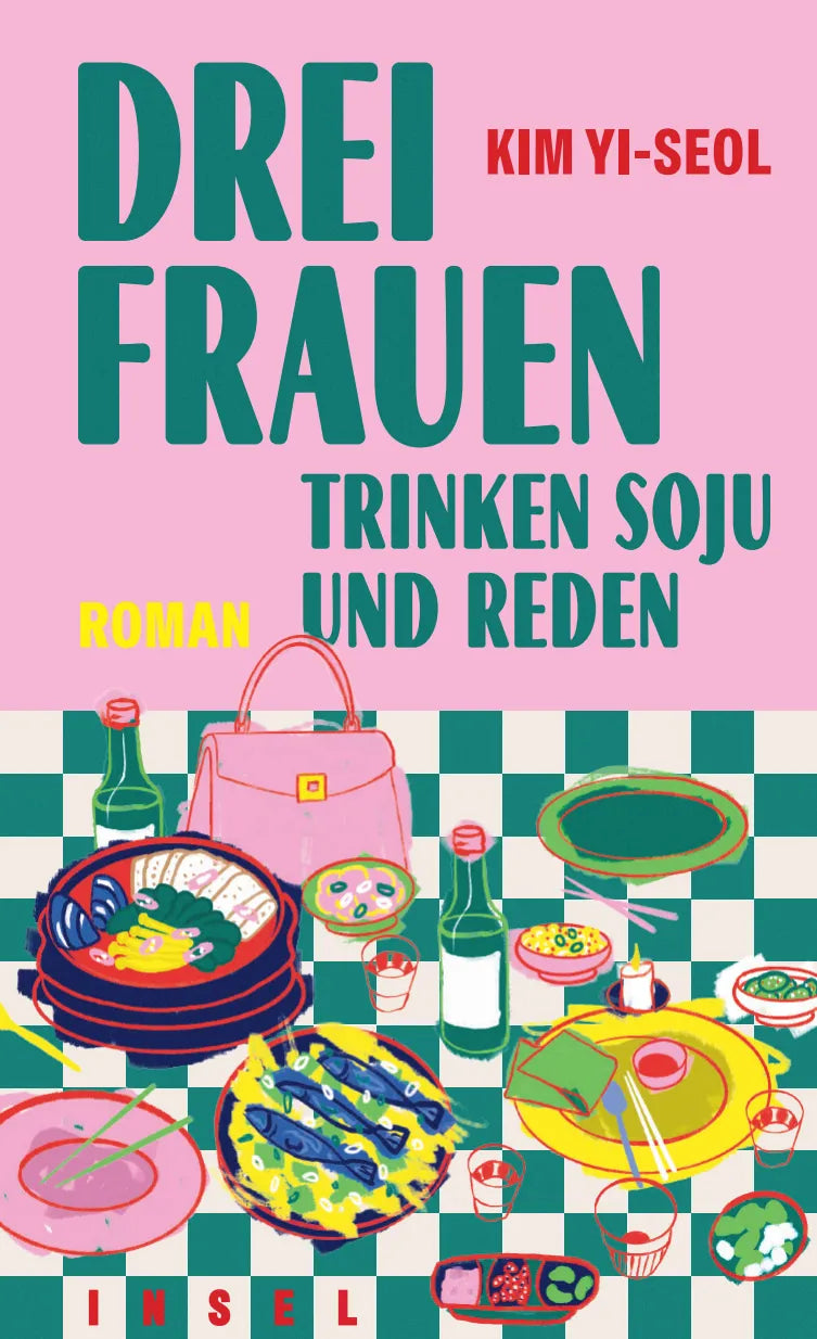 Cover: Drei Frauen trinken Soju und reden (Hardcover) von Kim Yi-seol