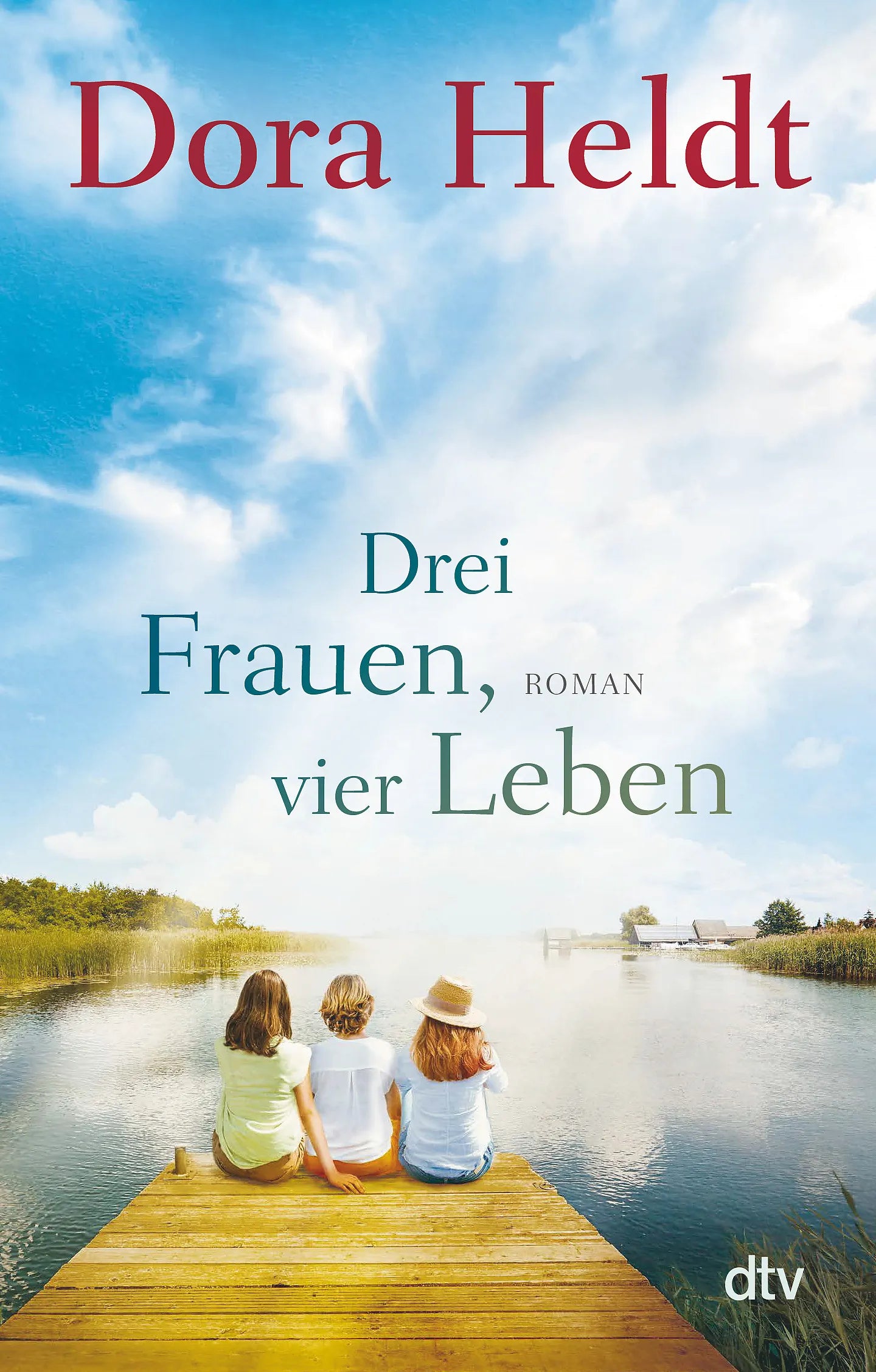 Buchcover von 'Drei Frauen, vier Leben' - Taschenbuch von Dora Heldt