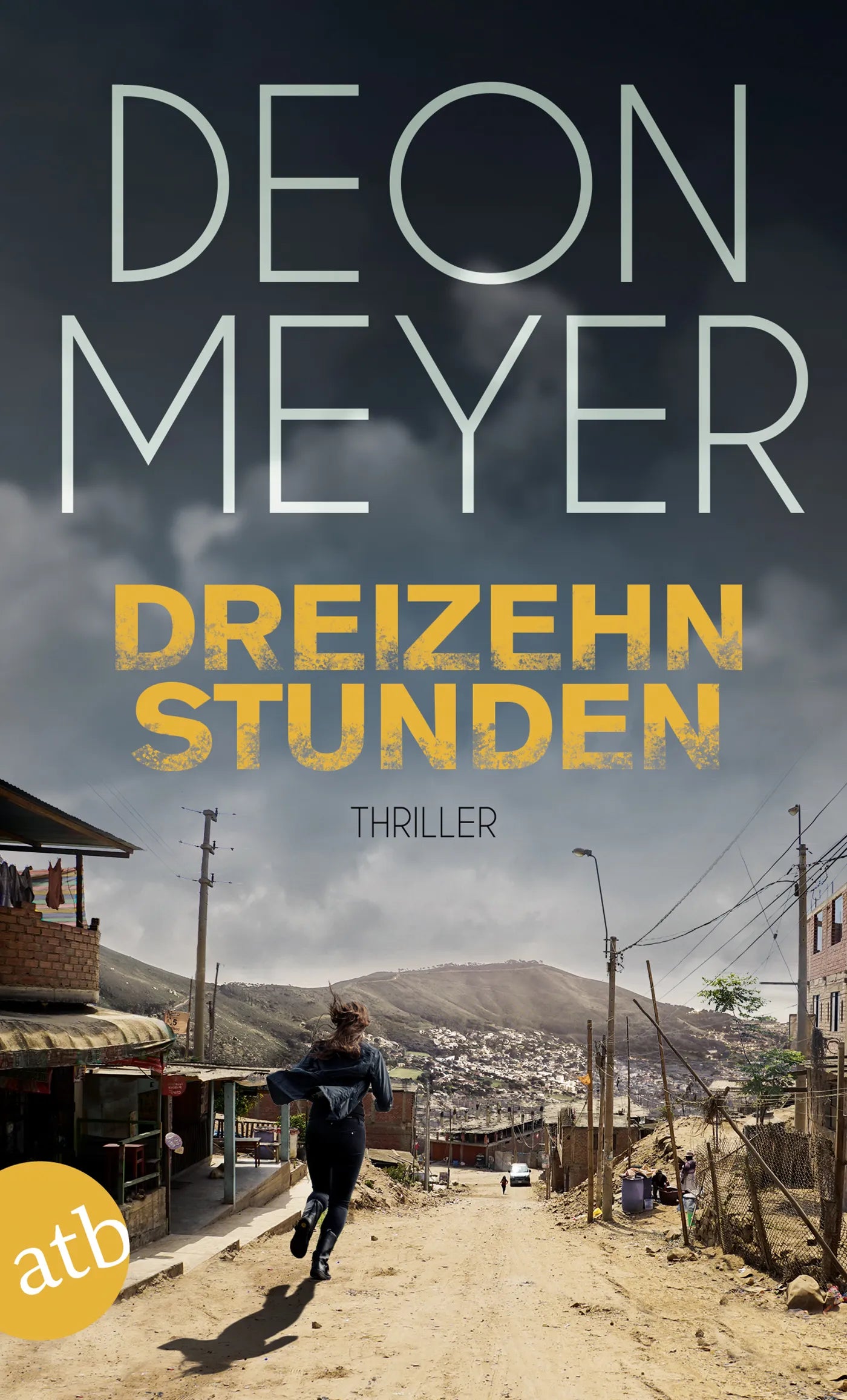 Buchcover von 'Dreizehn Stunden' - Taschenbuch von Deon Meyer