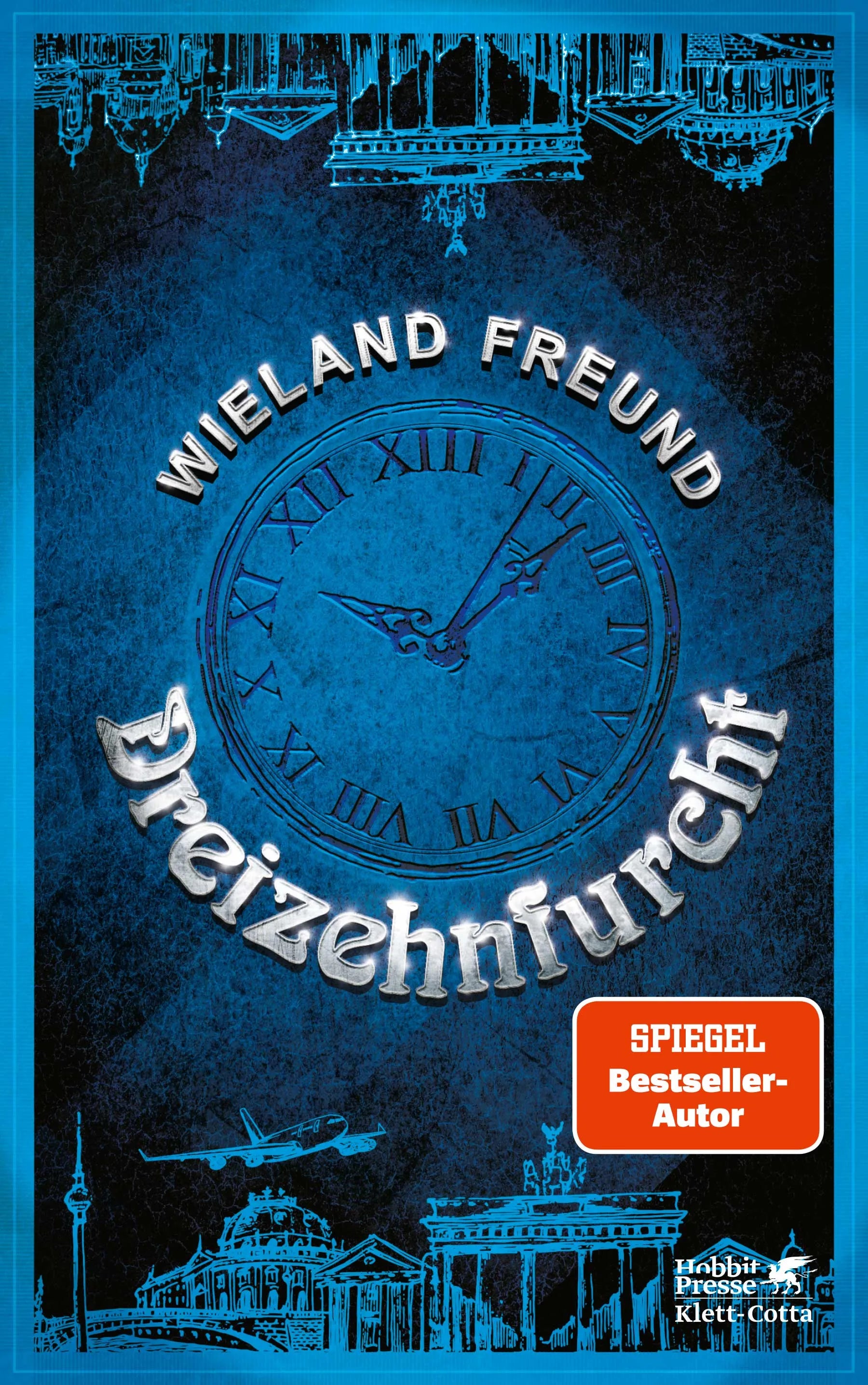 Buchcover von 'Dreizehnfurcht' - Gebundene Ausgabe von Wieland Freund