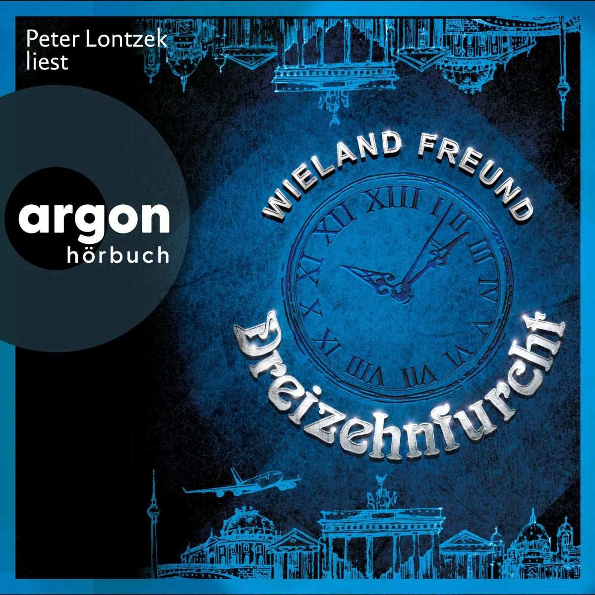 Cover: Dreizehnfurcht (Hörbuch Download) von Wieland Freund