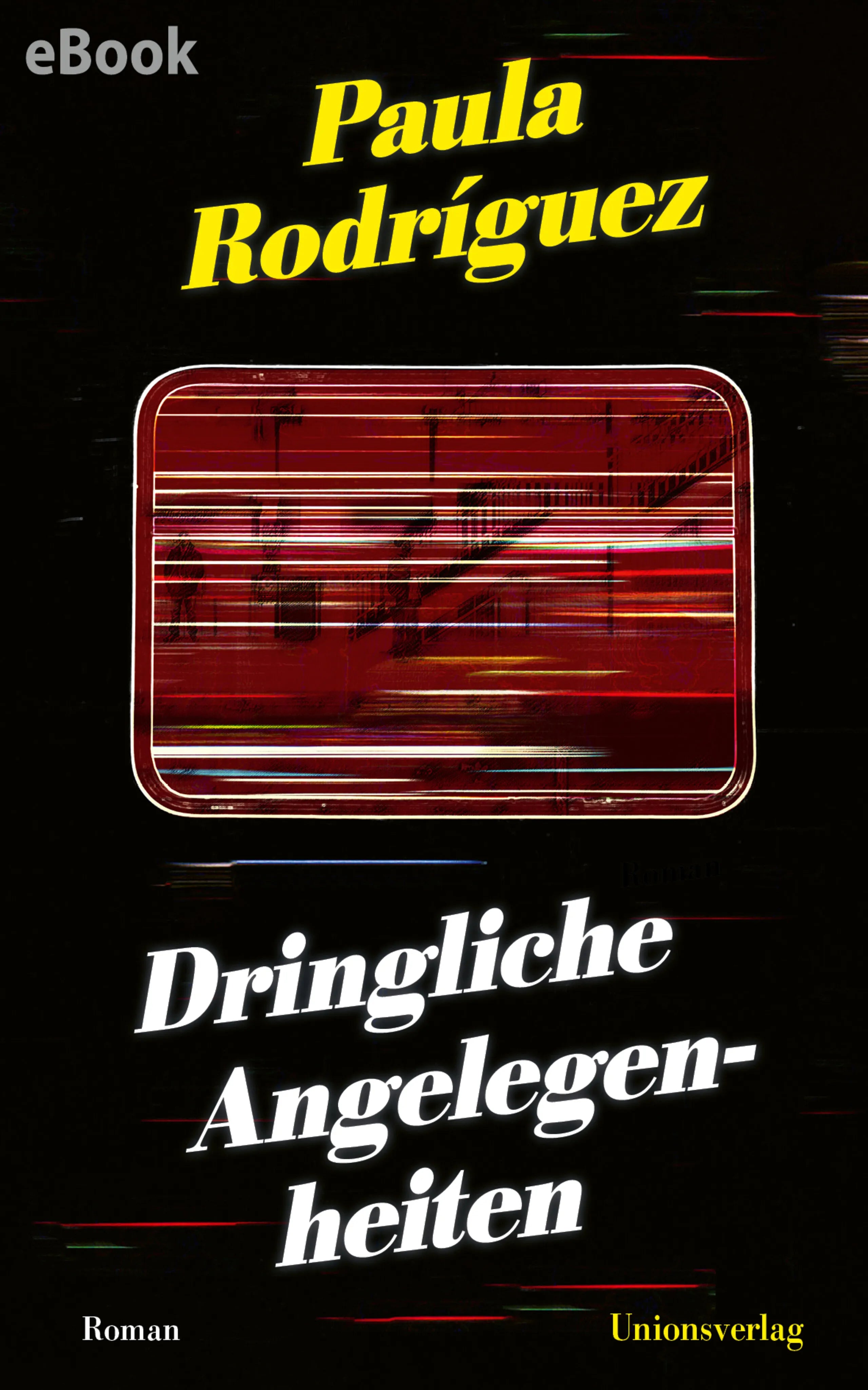 Cover: Dringliche Angelegenheiten (E-Book) von Paula Rodríguez