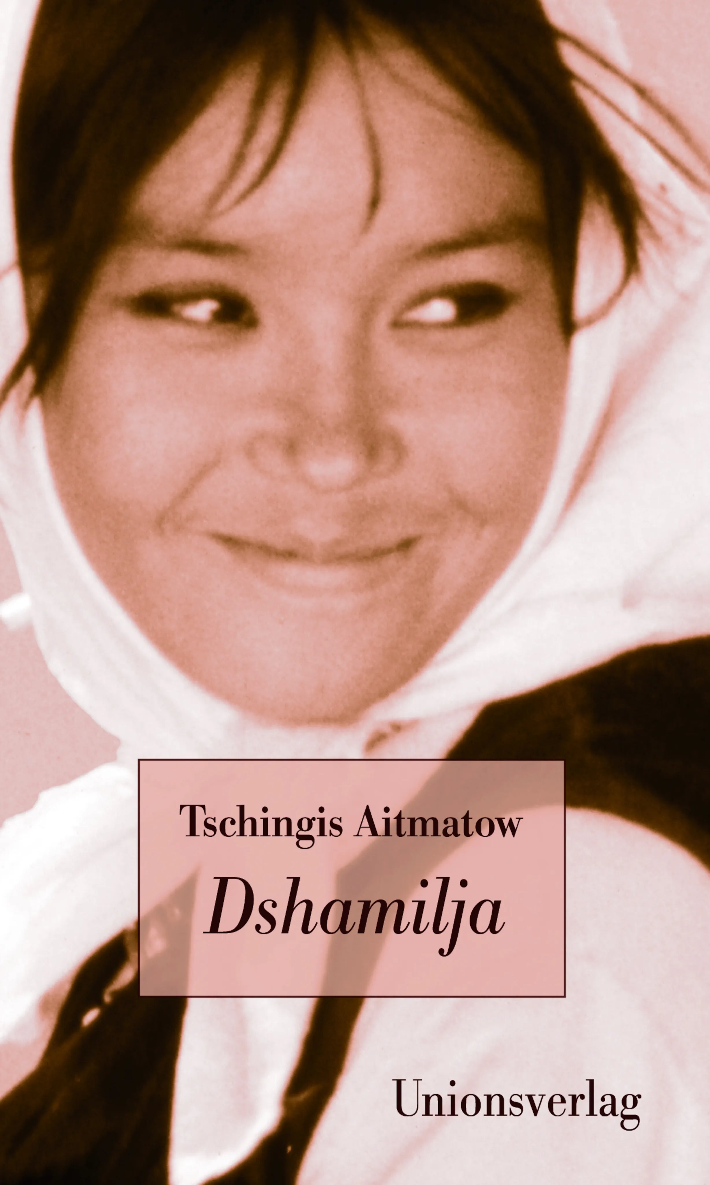 Buchcover von 'Dshamilja' - Gebundene Ausgabe von Tschingis Aitmatow