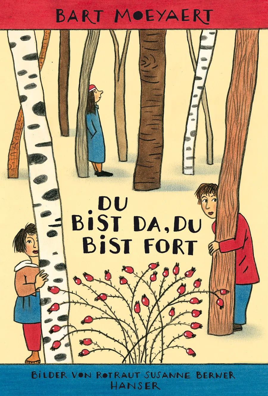 Buchcover von 'Du bist da, du bist fort' - Gebundene Ausgabe von Bart Moeyaert
