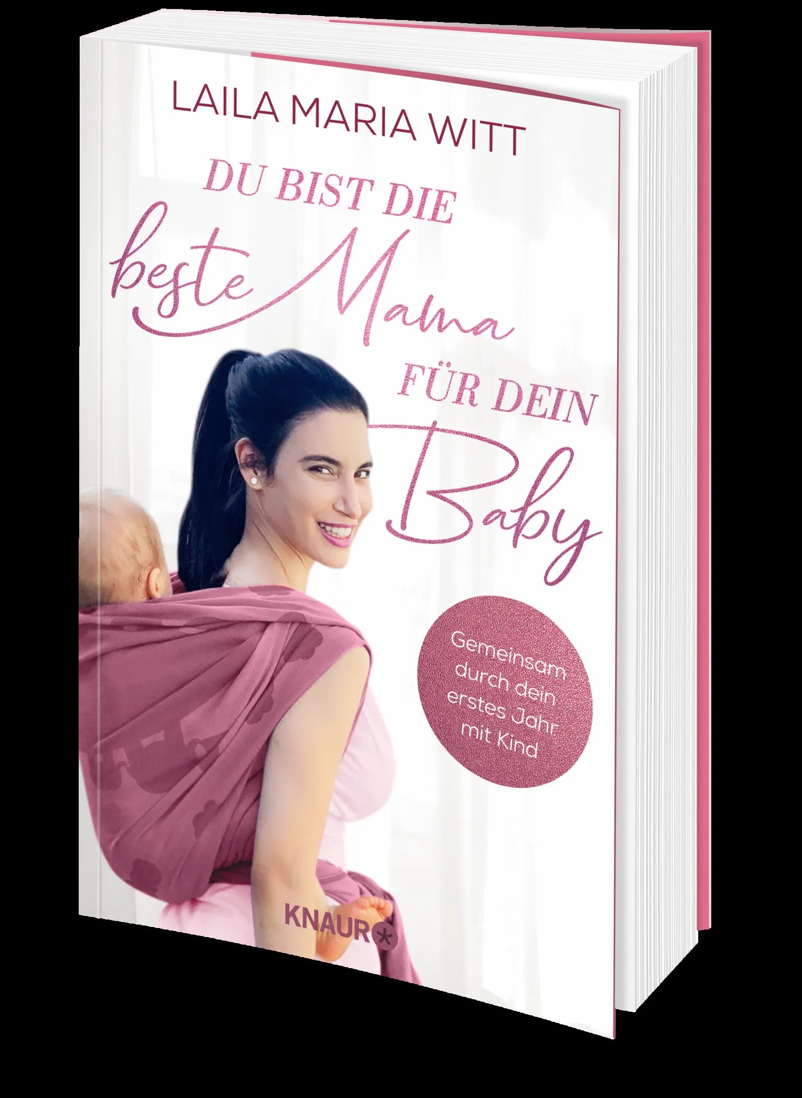 Laila Maria Witt - Du bist die beste Mama für dein Baby