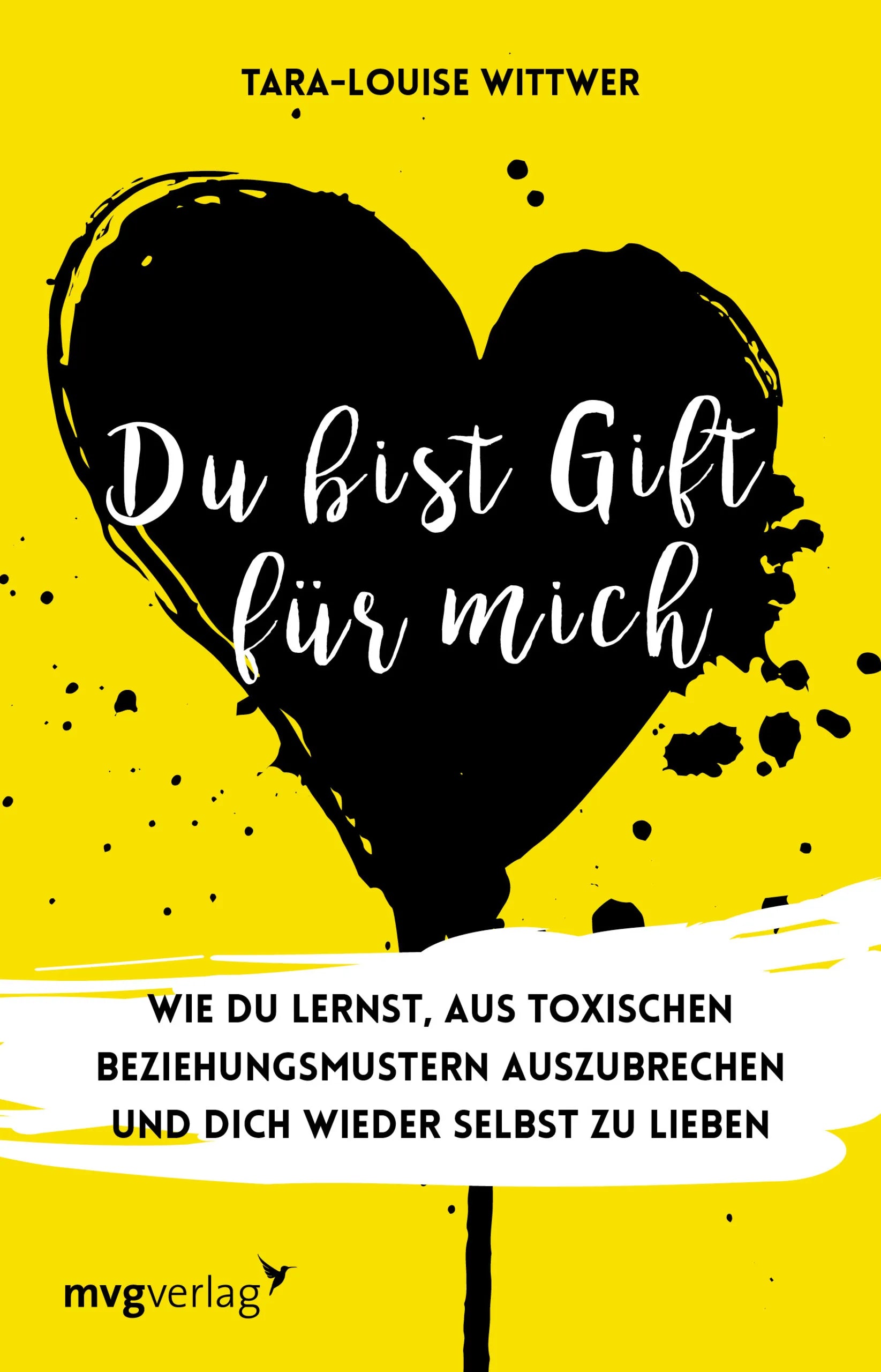 Buchcover von 'Du bist Gift für mich' - Taschenbuch von Tara-Louise Wittwer