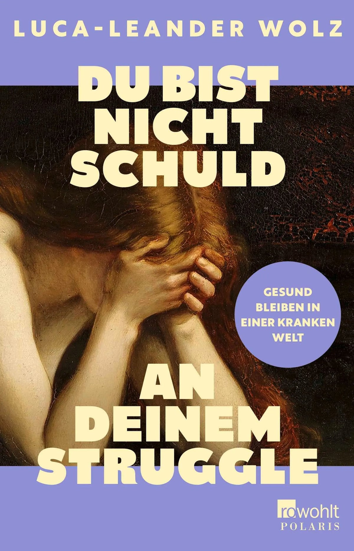 Cover: Du bist nicht schuld an deinem Struggle (Paperback) von Luca-Leander Wolz
