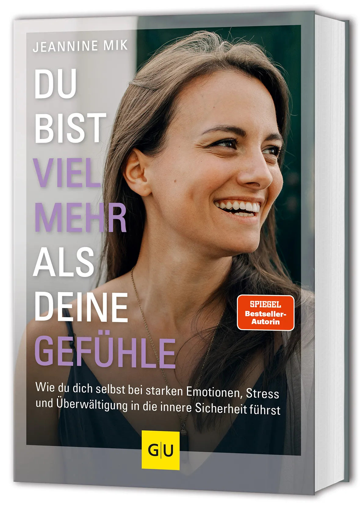 Cover: Du bist viel mehr als deine Gefühle (Taschenbuch) von Jeannine Mik