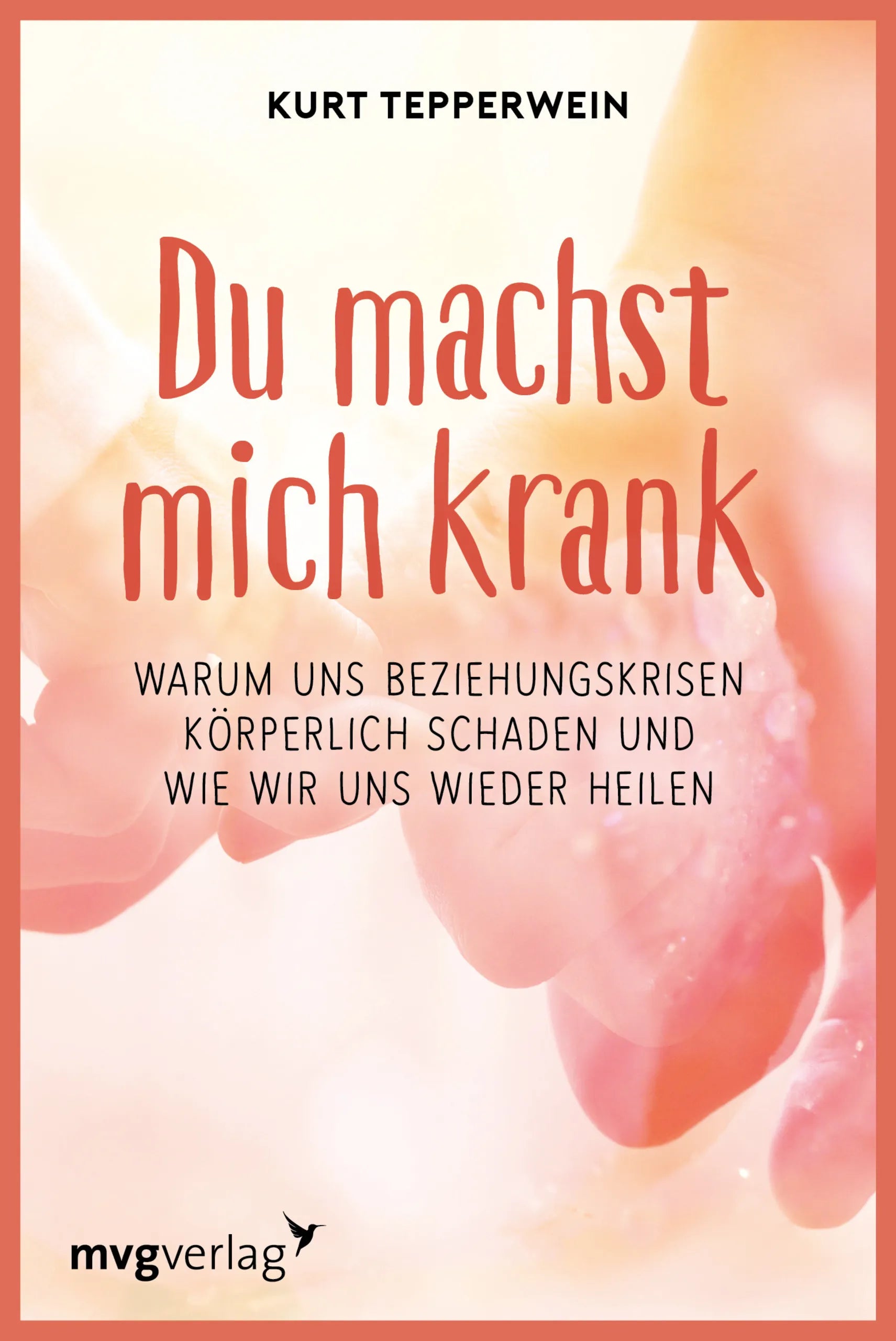 Buchcover von 'Du machst mich krank' - Taschenbuch von Kurt Tepperwein