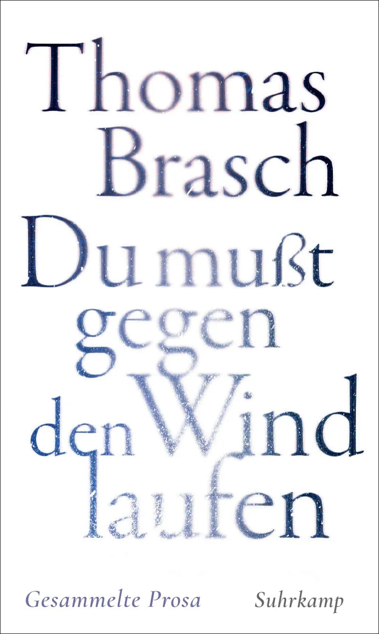 Buchcover von '»Du mußt gegen den Wind laufen«' - Gebundene Ausgabe von Thomas Brasch