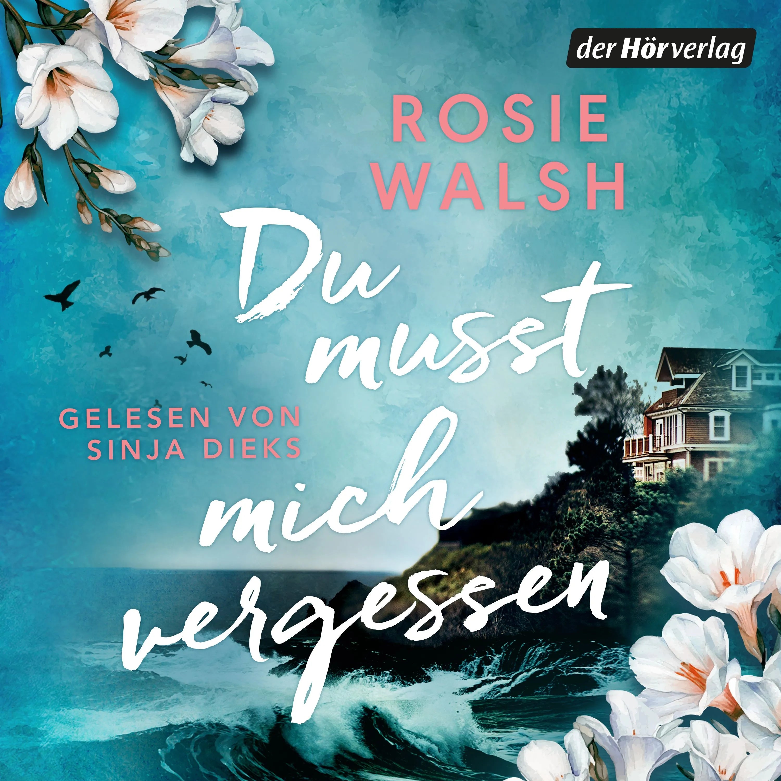 Cover: Du musst mich vergessen (Hörbuch Download) von Rosie Walsh