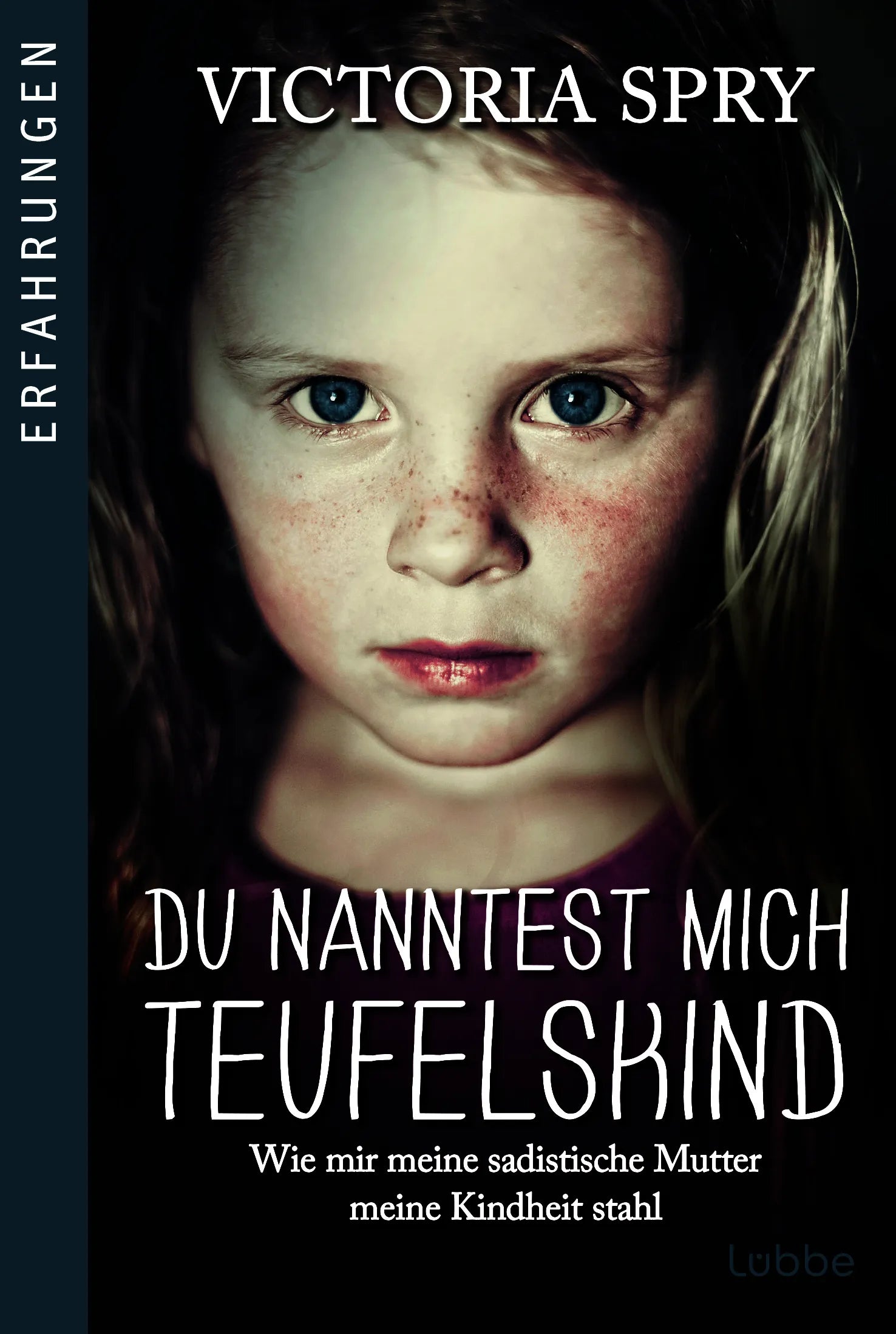 Buchcover von 'Du nanntest mich Teufelskind' - Taschenbuch von Victoria Spry