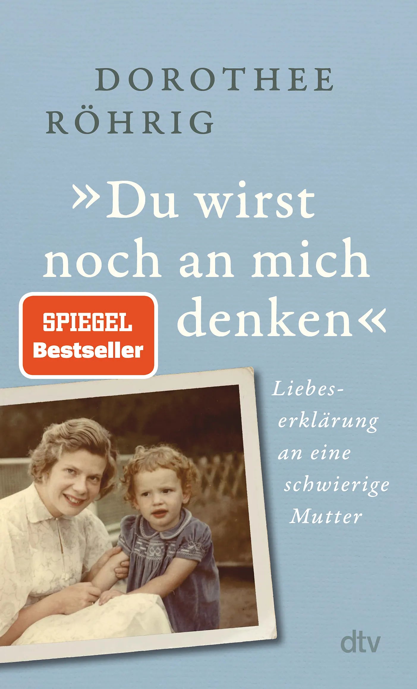 Buchcover von '»Du wirst noch an mich denken«' - Taschenbuch von Dorothee Röhrig