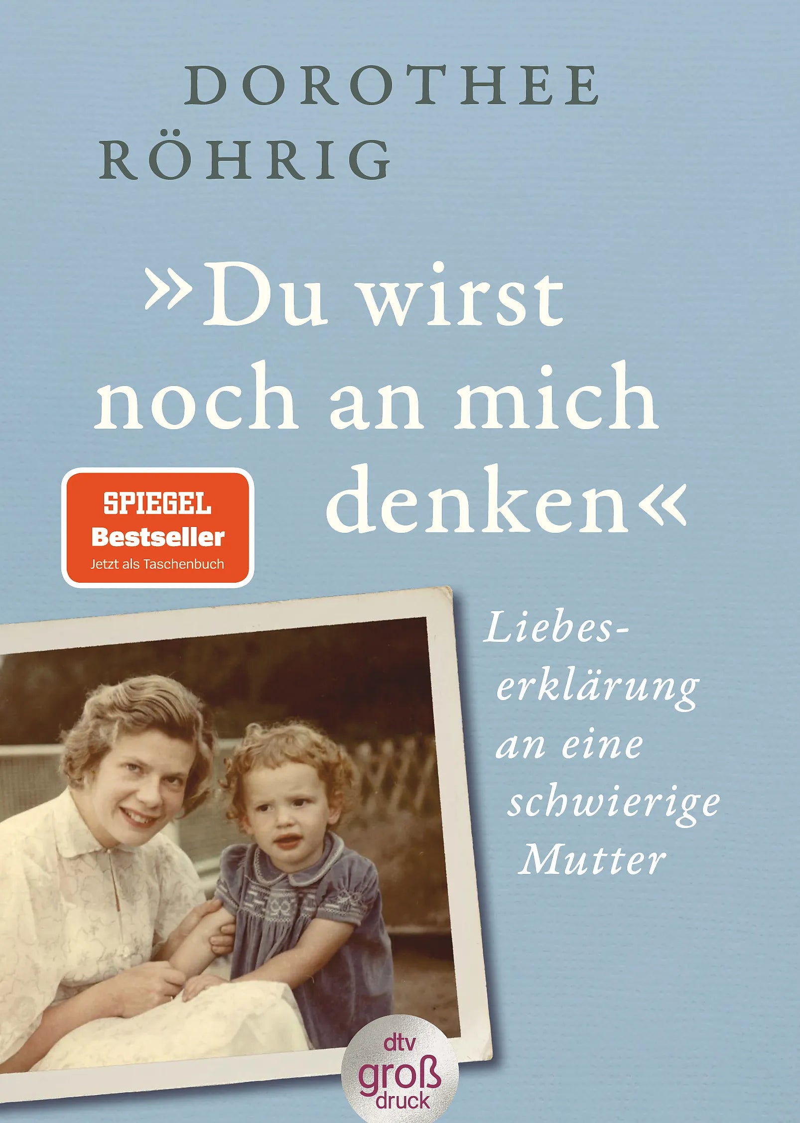 Buchcover von '»Du wirst noch an mich denken«' - Taschenbuch von Dorothee Röhrig