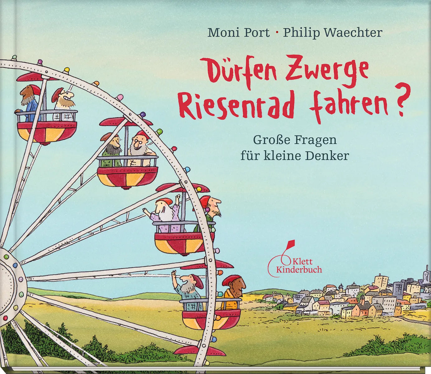 Buchcover von 'Dürfen Zwerge Riesenrad fahren?' - Gebundene Ausgabe von Moni Port