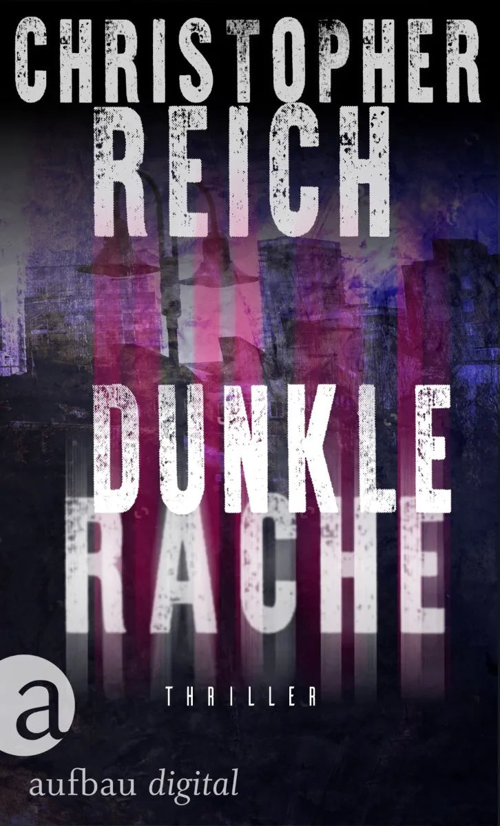 Cover: Dunkle Rache (E-Book) von Christopher Reich