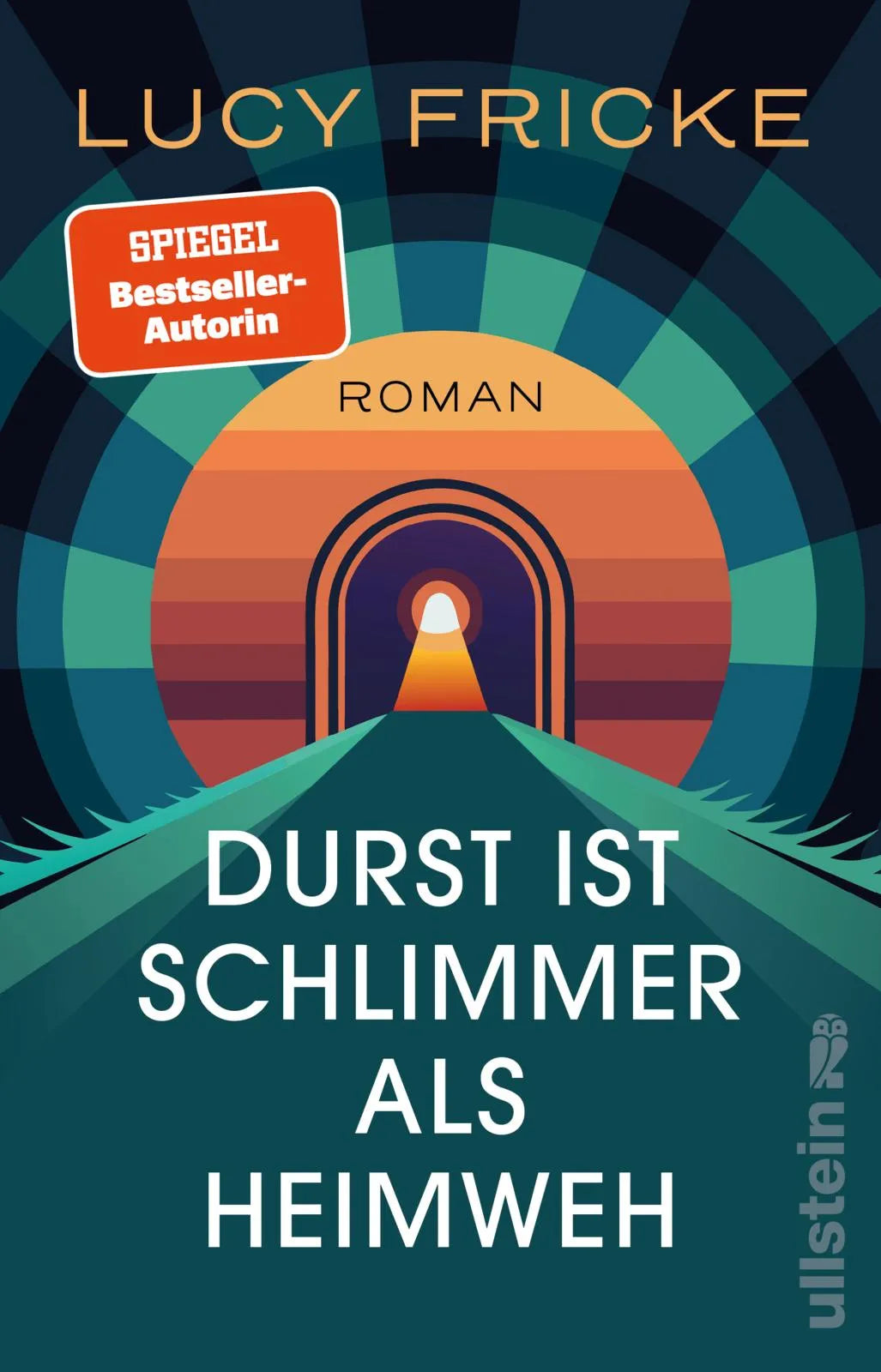 Buchcover von 'Durst ist schlimmer als Heimweh' - Taschenbuch von Lucy Fricke