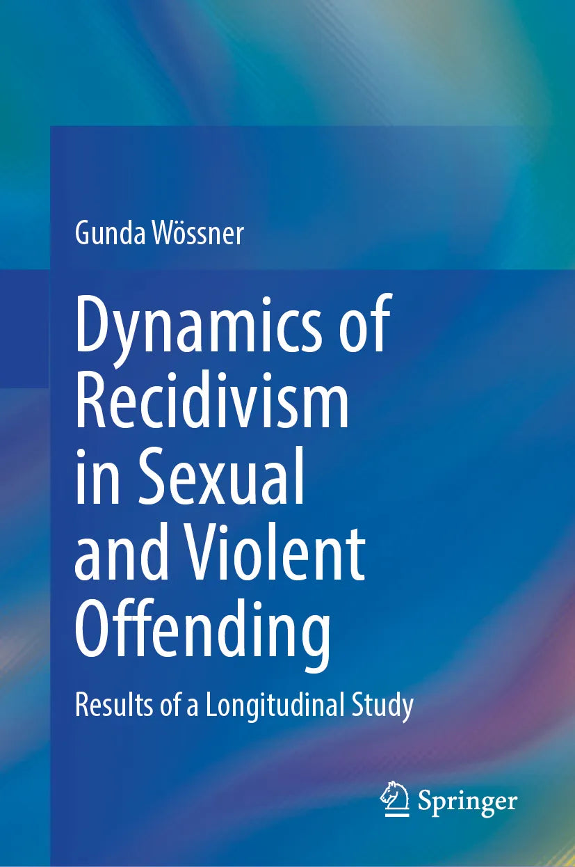 Cover: Dynamics of Recidivism in Sexual and Violent Offending (E-Book) von Gunda Wössner
