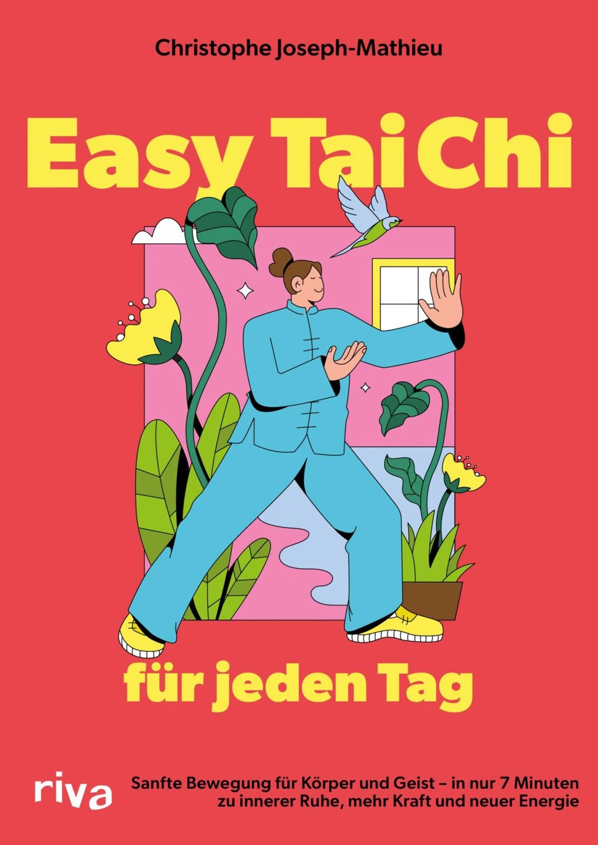 Cover: Easy Tai Chi für jeden Tag (E-Book) von Christophe Joseph-Mathieu
