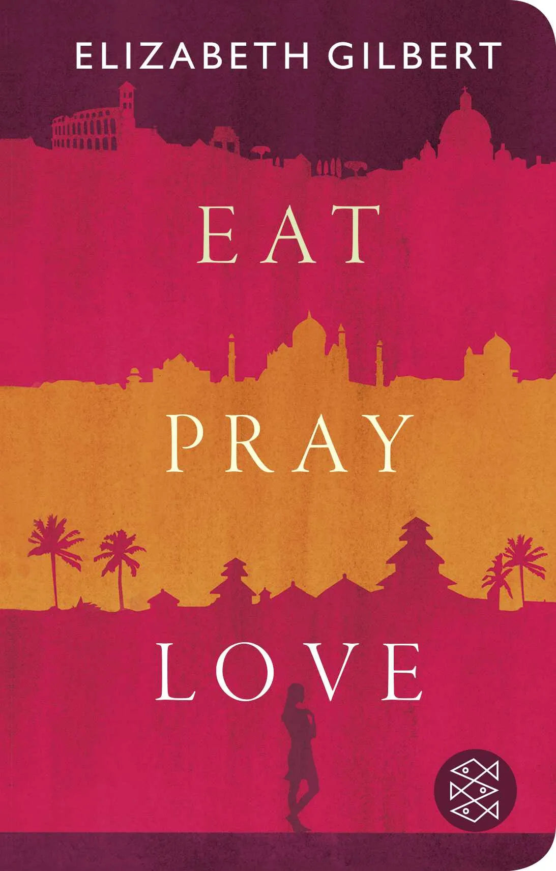 Buchcover von 'Eat, Pray, Love' - Gebundene Ausgabe von Elizabeth Gilbert