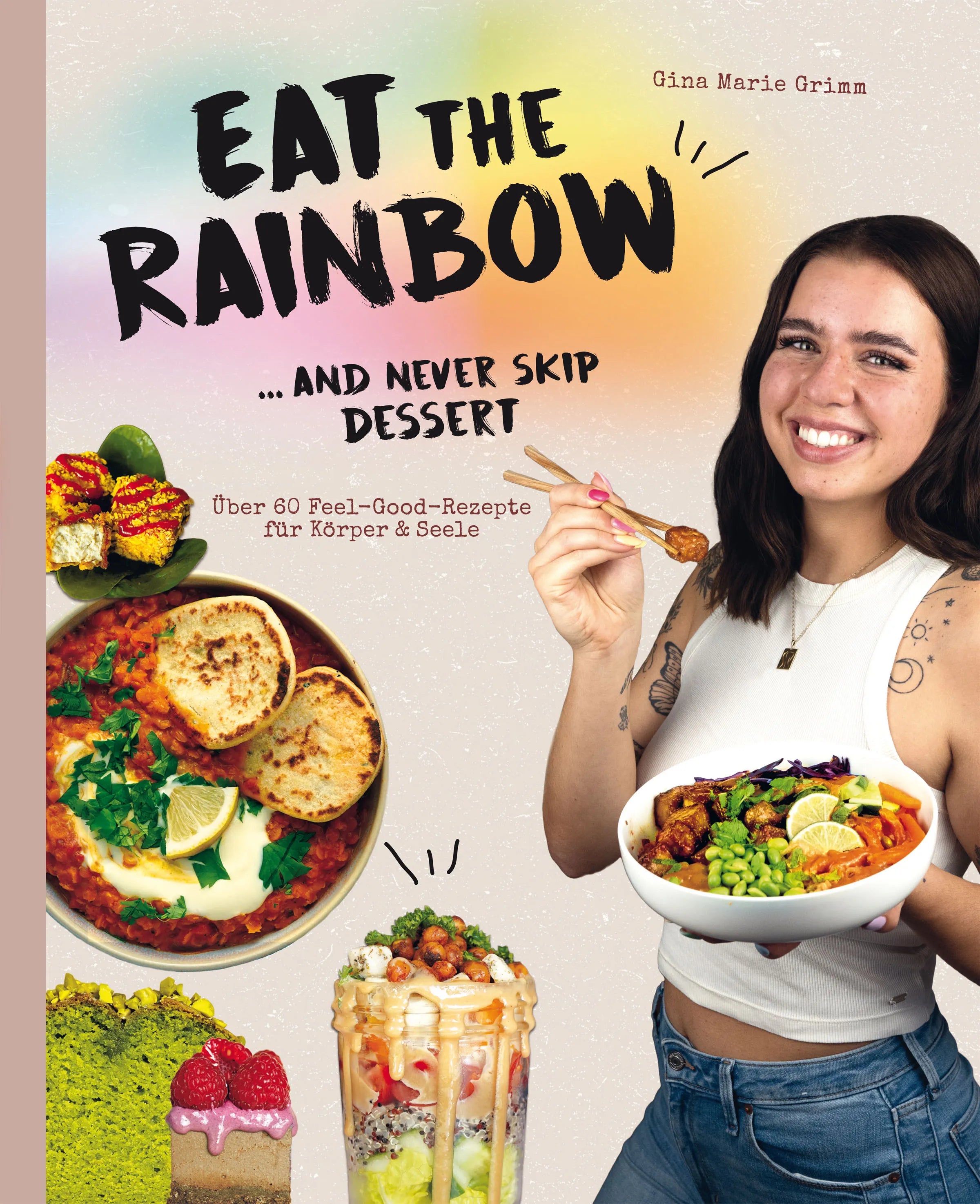 Detailansicht: Eat the Rainbow … and never skip Dessert (Hardcover)